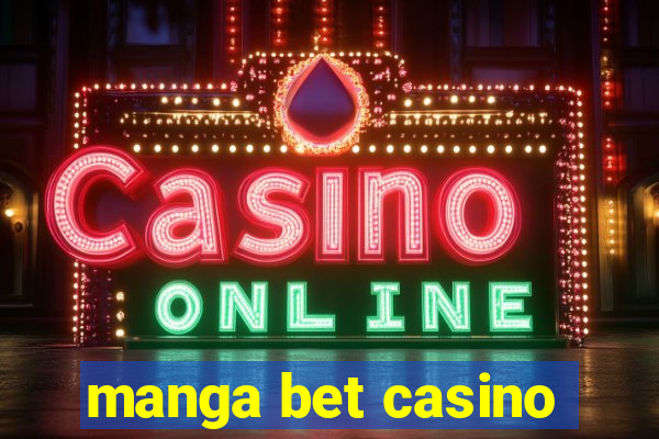 manga bet casino