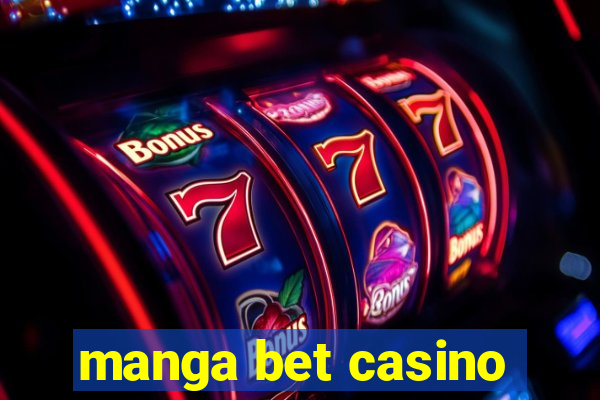 manga bet casino