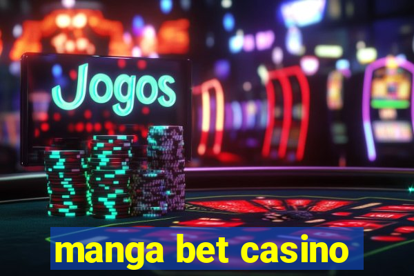 manga bet casino