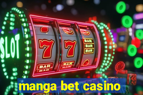 manga bet casino