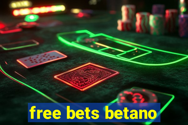 free bets betano