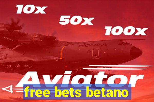 free bets betano