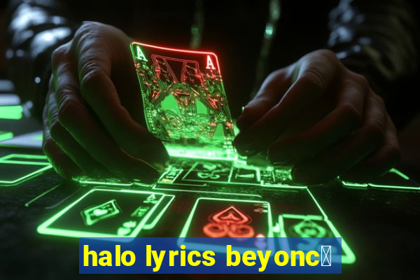 halo lyrics beyonc茅