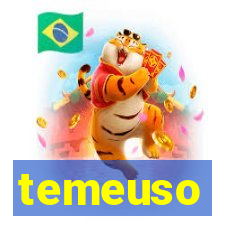 temeuso