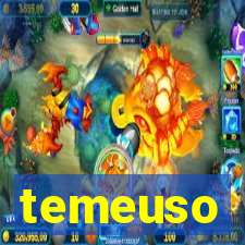 temeuso