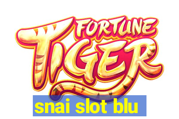 snai slot blu