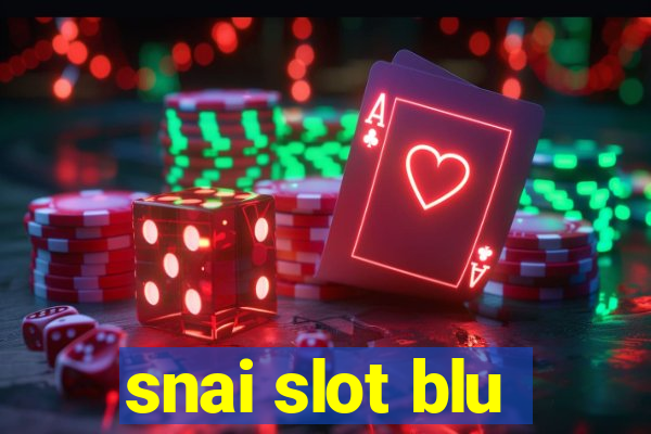 snai slot blu