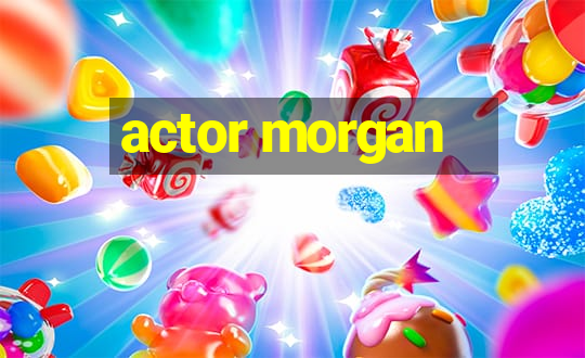 actor morgan