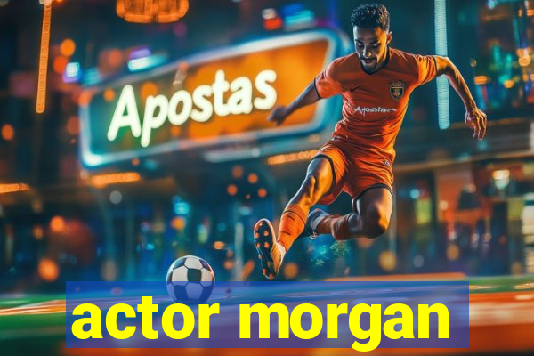 actor morgan