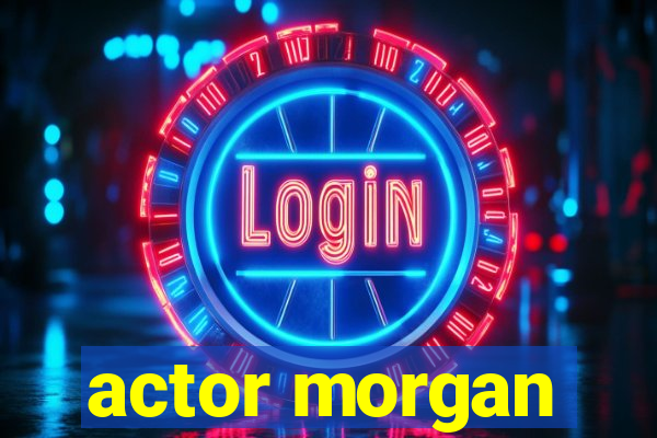 actor morgan