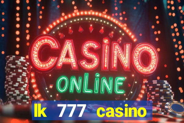 lk 777 casino login register