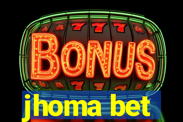 jhoma bet