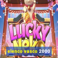 elenco vasco 2000