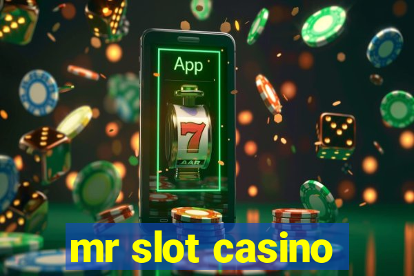 mr slot casino