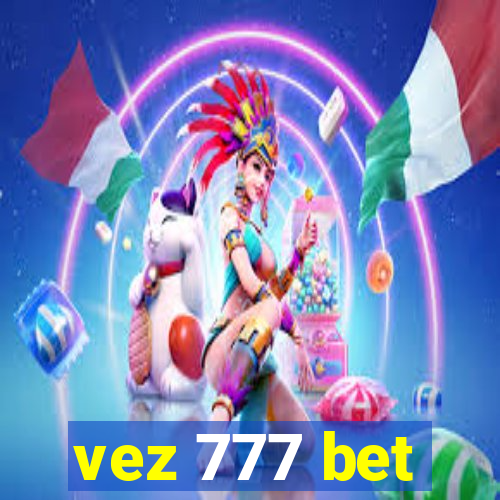 vez 777 bet