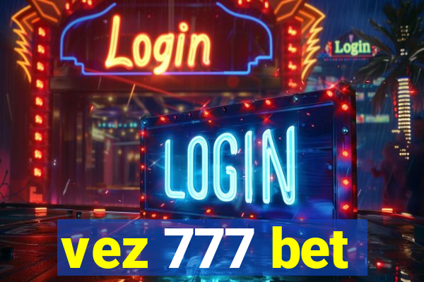 vez 777 bet