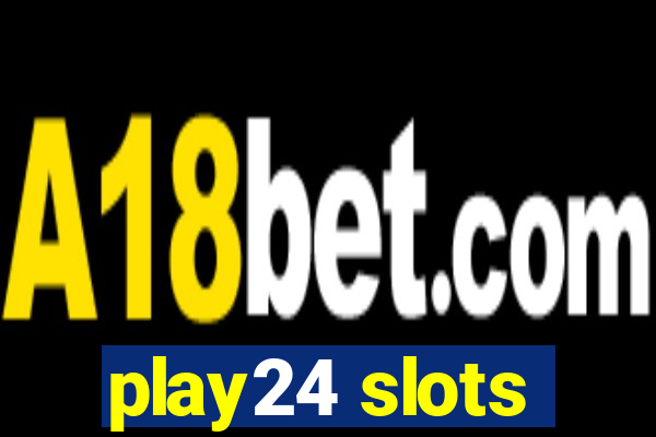 play24 slots