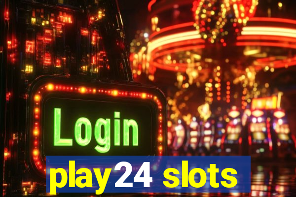 play24 slots