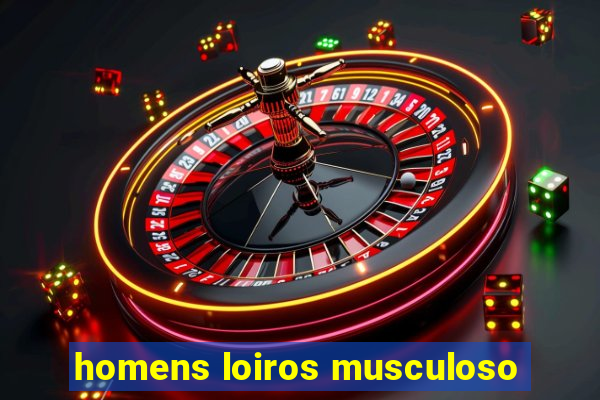 homens loiros musculoso