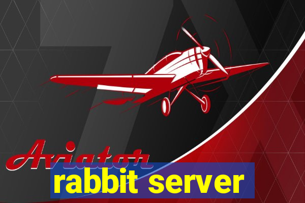 rabbit server