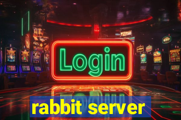 rabbit server