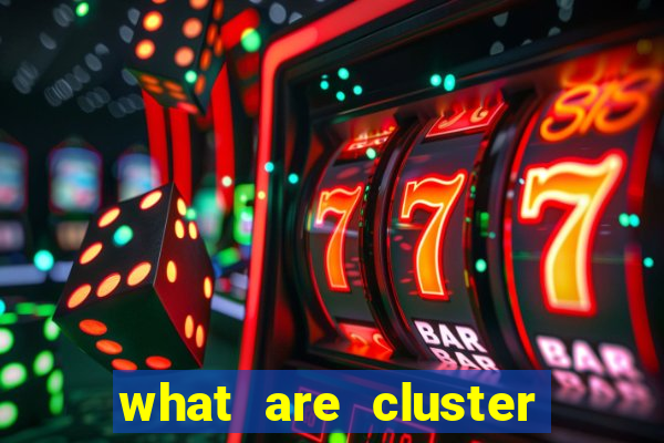 what are cluster pay slots