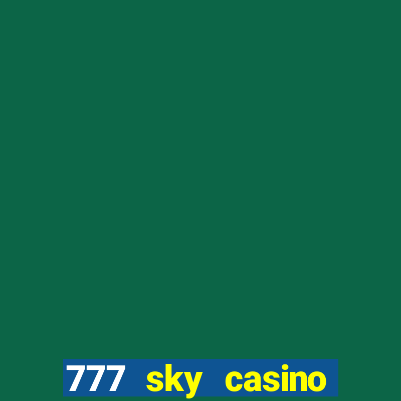 777 sky casino login app