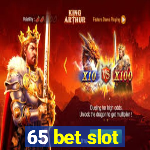 65 bet slot