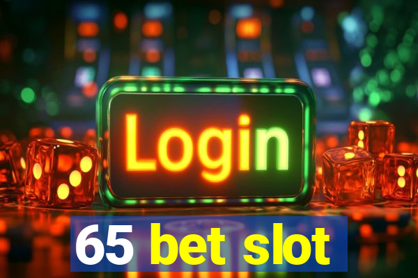 65 bet slot