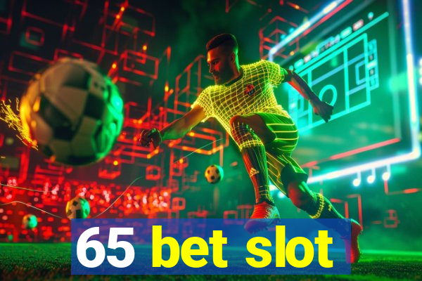 65 bet slot