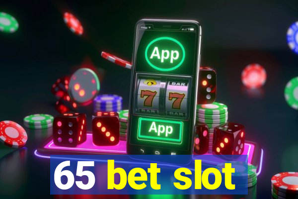 65 bet slot