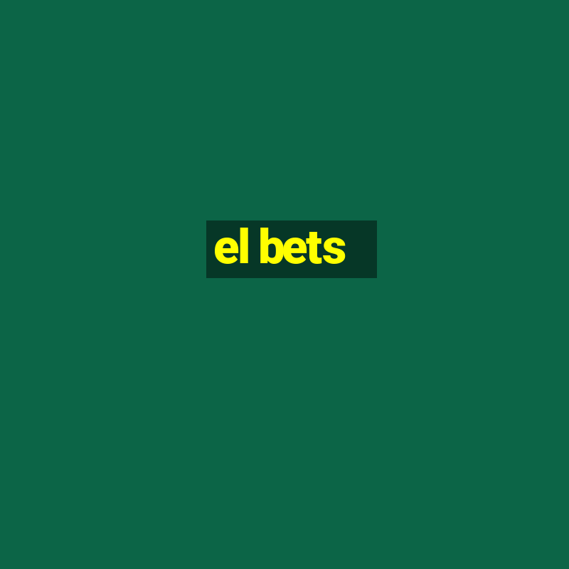 el bets