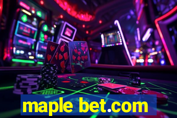 maple bet.com