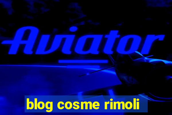 blog cosme rimoli