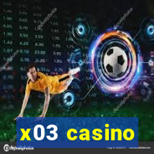 x03 casino