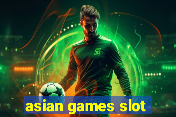 asian games slot