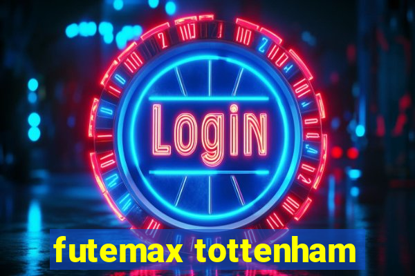 futemax tottenham