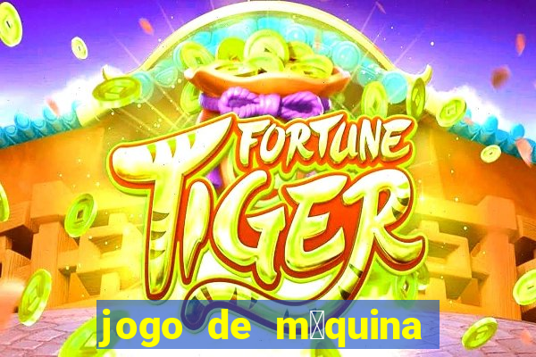 jogo de m谩quina ca莽a n铆quel