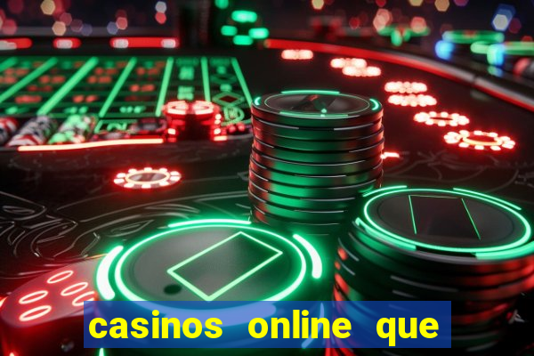 casinos online que pagan rapido