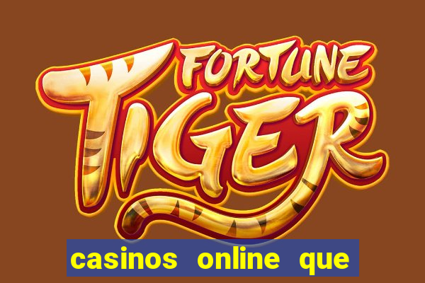 casinos online que pagan rapido