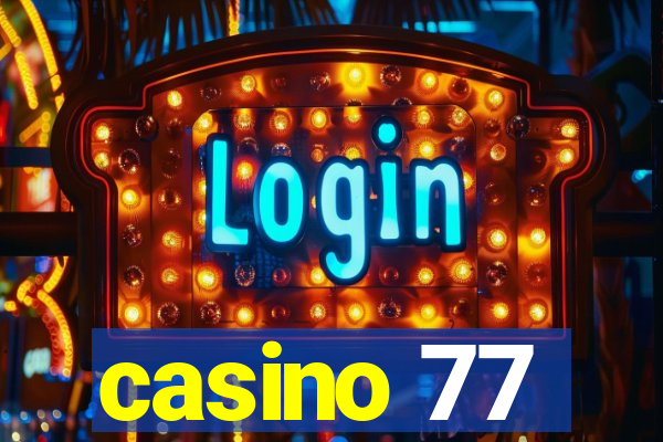 casino 77