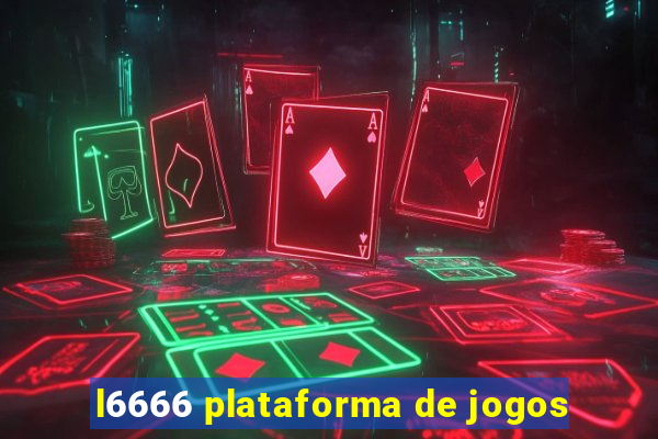 l6666 plataforma de jogos