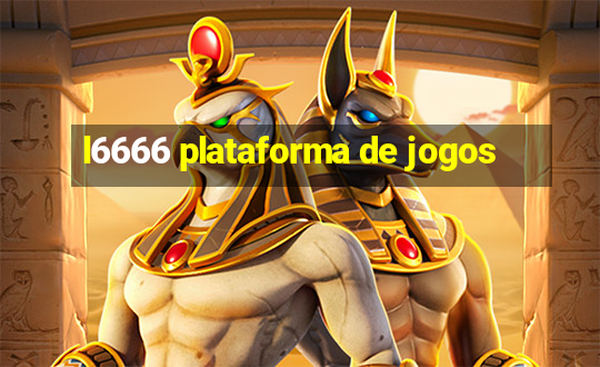 l6666 plataforma de jogos