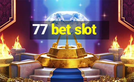 77 bet slot