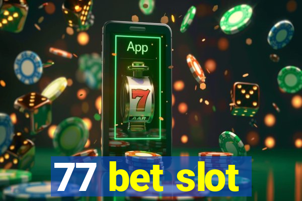 77 bet slot