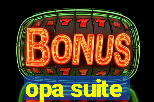 opa suite