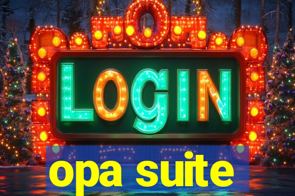 opa suite