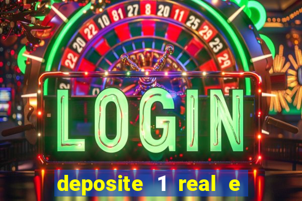 deposite 1 real e ganhe 20