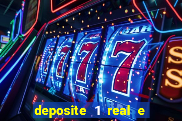 deposite 1 real e ganhe 20