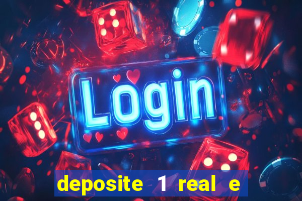 deposite 1 real e ganhe 20